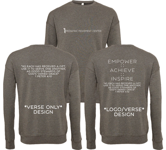 1 Peter 4:10 PMC Verse Drop Shoulder Fleece Crew Neck Sweatshirt with Two Designs *Select Design**